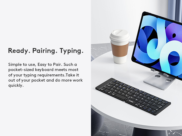 Ready. Pairing. Typing.