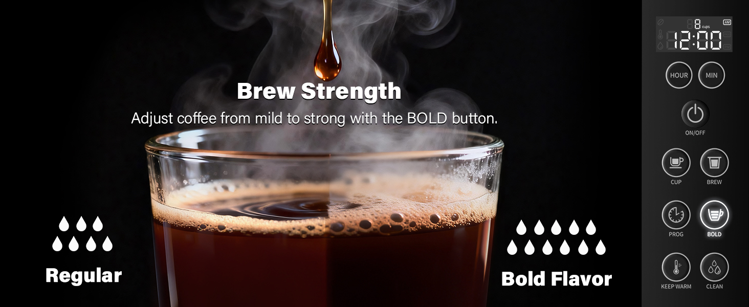 Adjust coffee from mild to strong