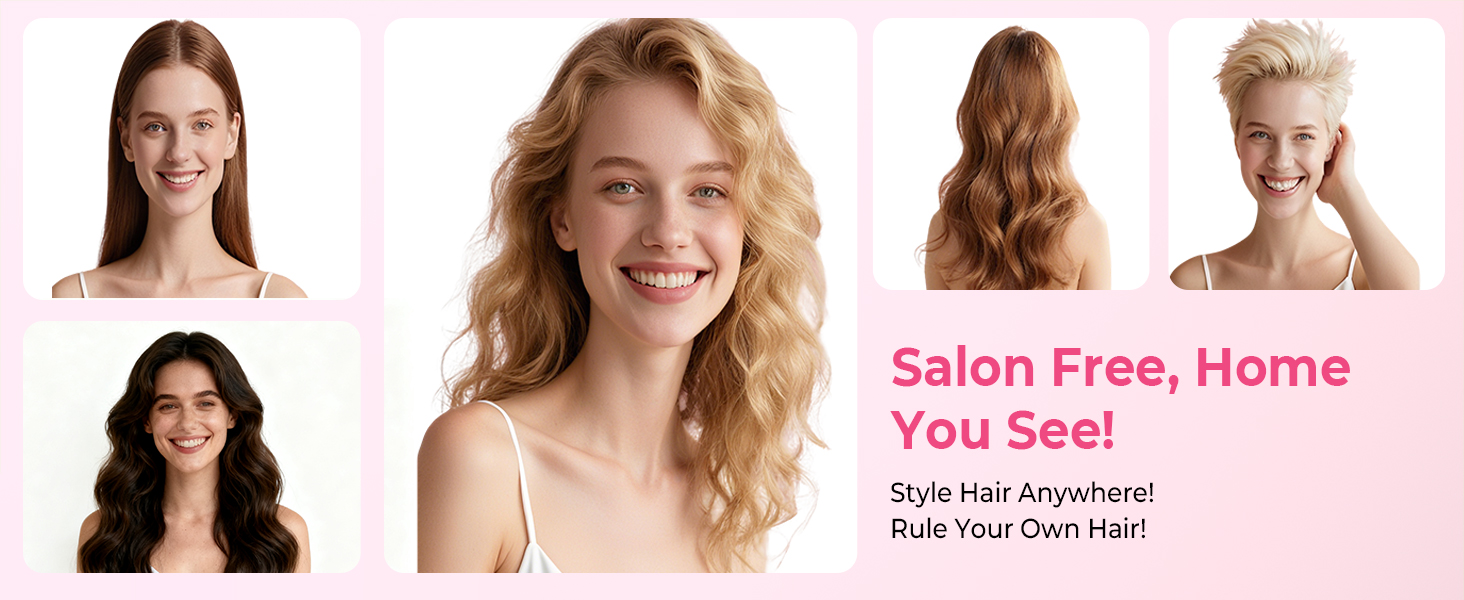 Salon Free, Home You See! Style Hair Anywhere! Rule Your Own Hair!