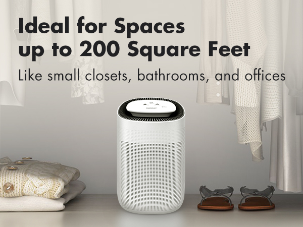 Ideal for Spaces up to 200 square feet, like small closets, batherooms, and offices