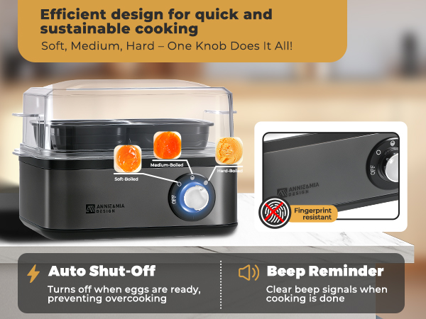 Auto shutoff. Beep reminder. Fingerprint resistant. Soft, Medium, Hard boiled eggs with 1 knob.