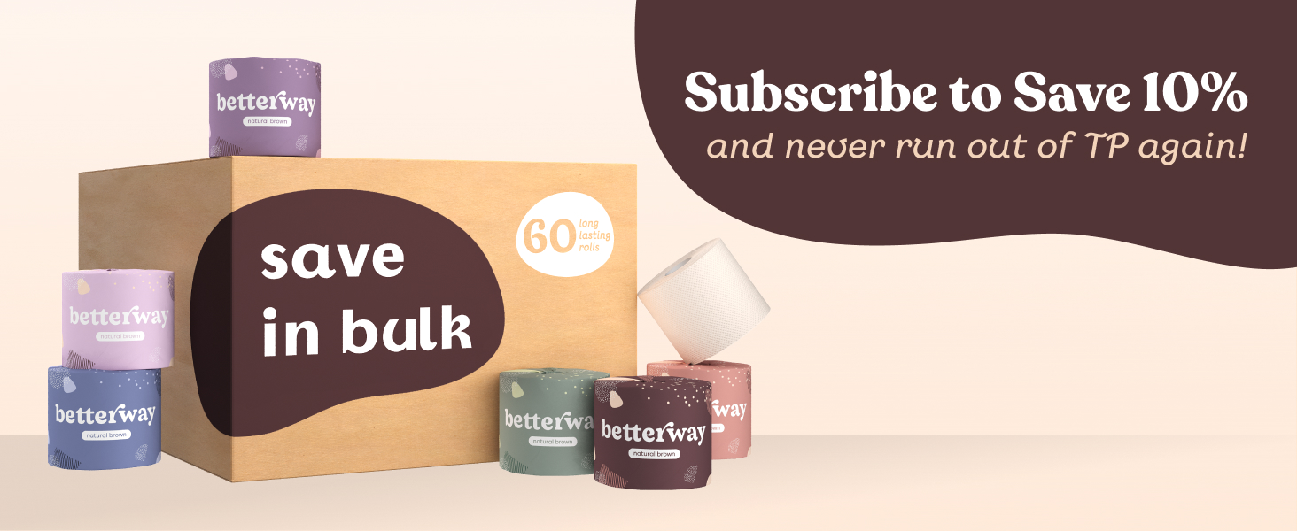 Subscribe to save 10% and never run out of TP again!
