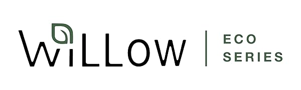 Willow Eco Series