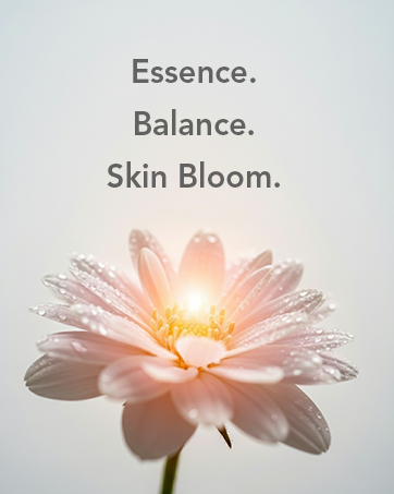 Essence. Balance. Skin Bloom.