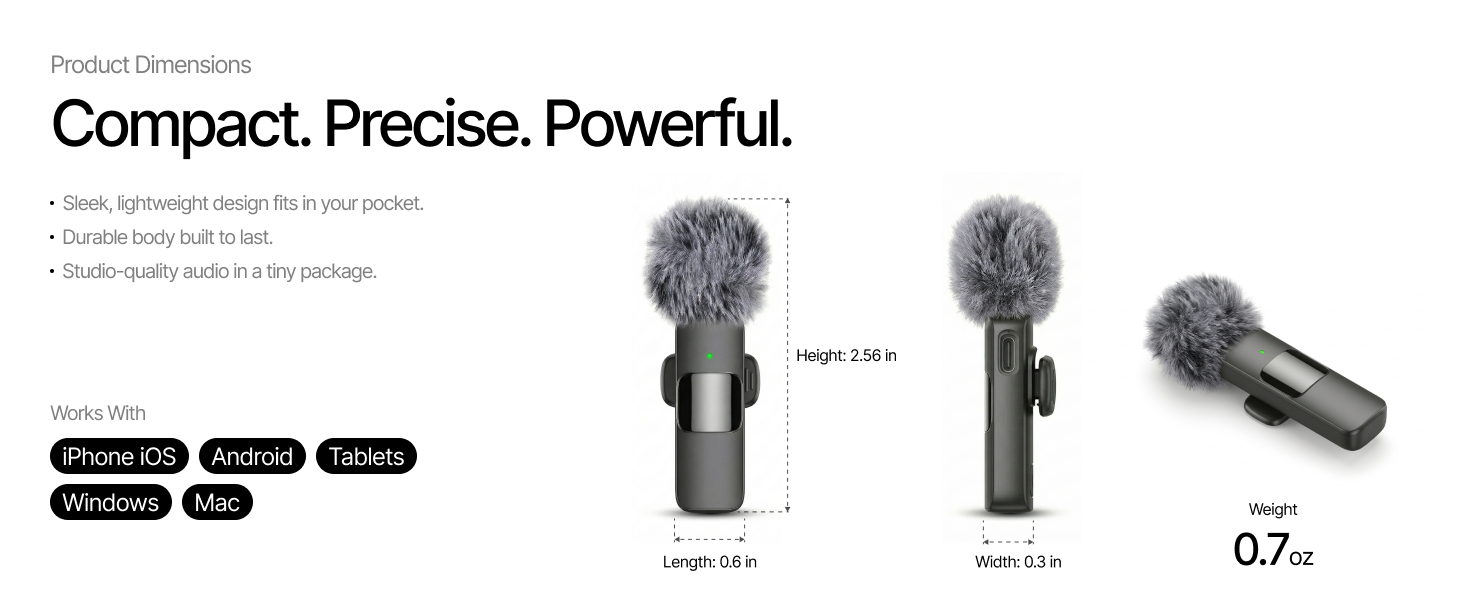 mini mic pro transmitter dimensions: 2.56 inches height, 0.6 inches length, 0.3 inches width, weighs