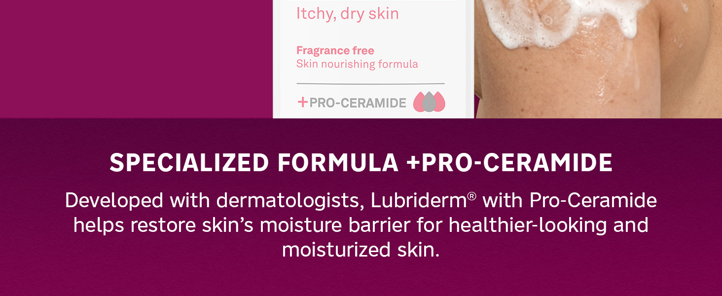 Advanced Therapy Daily Body Wash + Pro-Ceramide from Lubriderm, the dry skin experts for 75 years