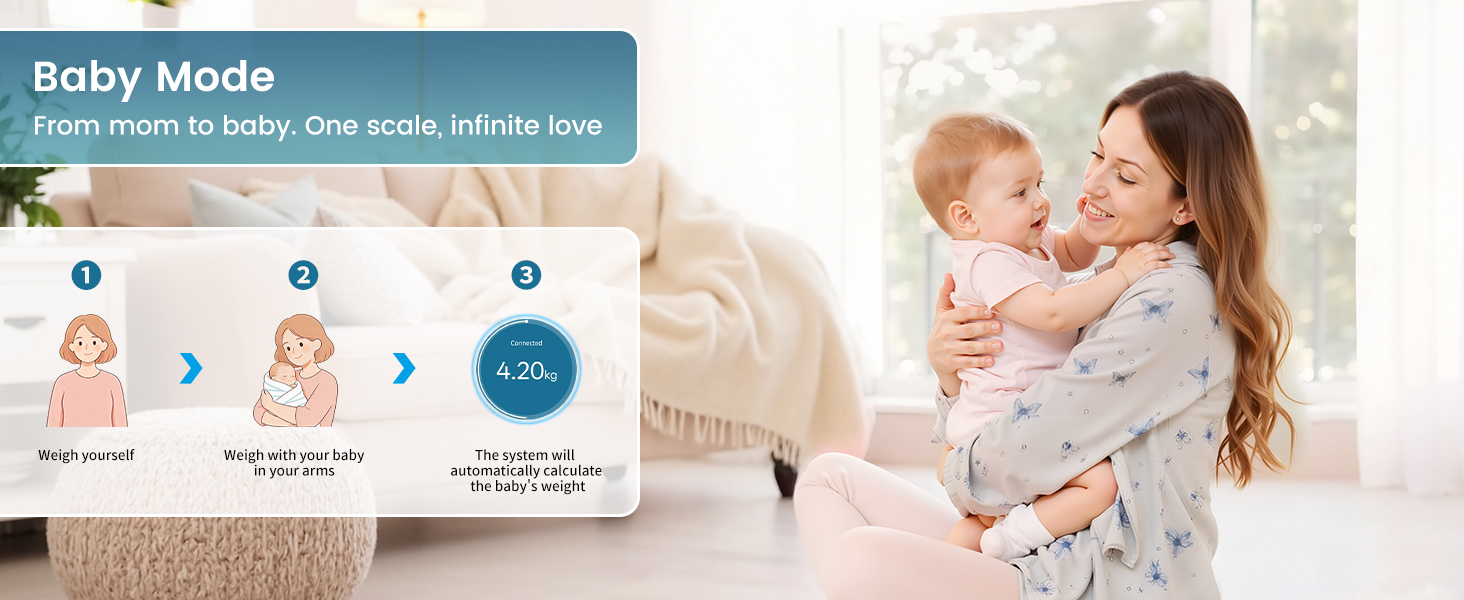 Baby mode: weigh yourself, then weigh with your baby to get both weights on the app easily