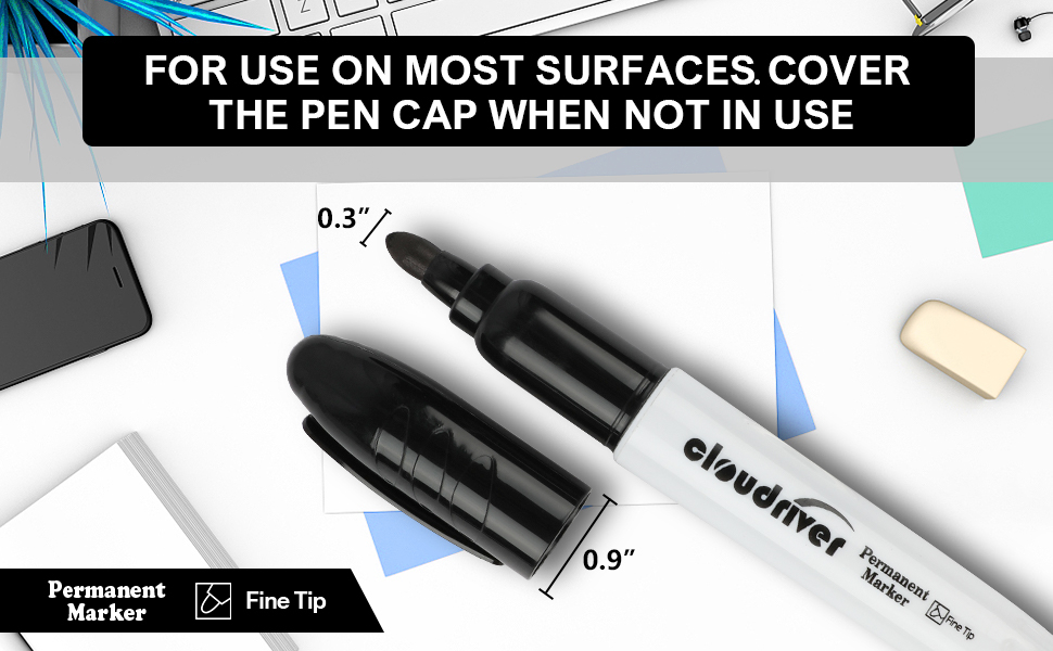 for use on most surfaces, cover the pen cap when not in use.