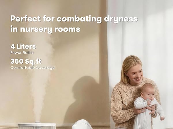 Perfect for combating dryness in nursery rooms