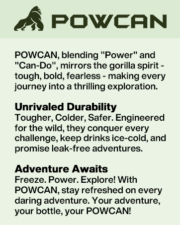 POWCAN, Tougher, Colder, Safer, ready for your journey