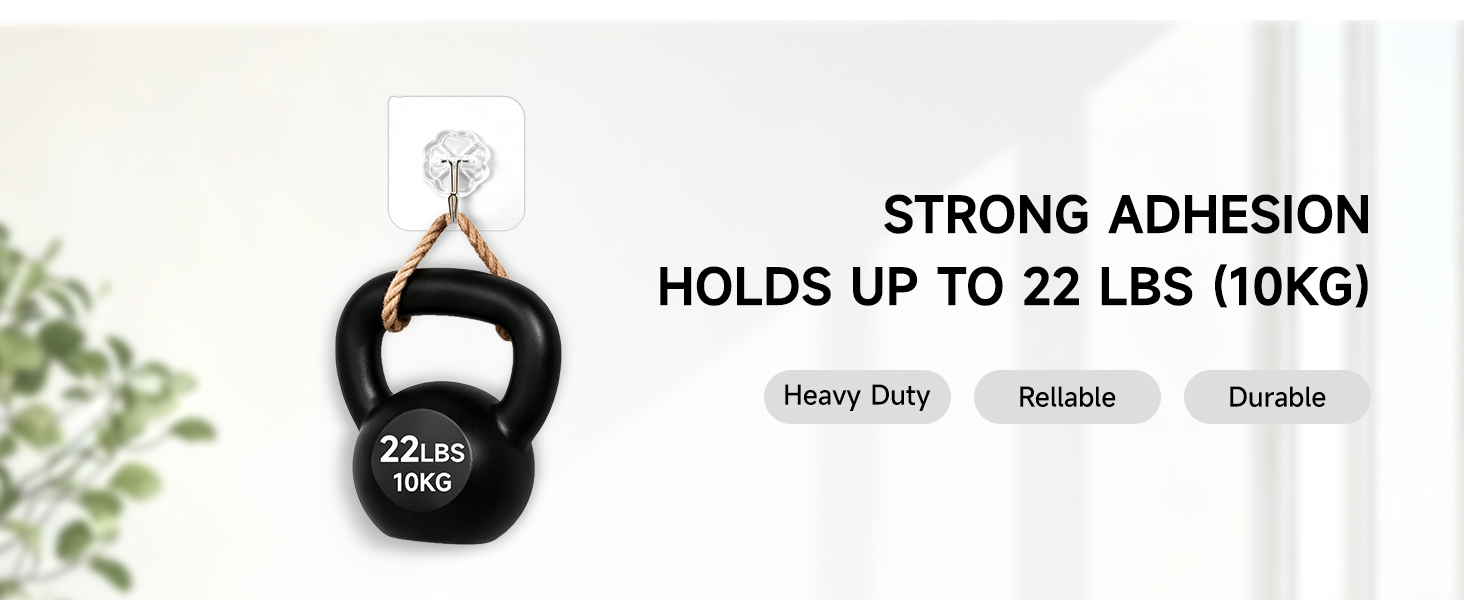 STRONG ADHESION HOLDS UP TO 22 LBS (10KG)