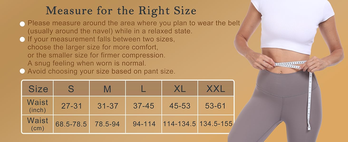 Measure your waist, Find the size that cares for you to find the perfect fit