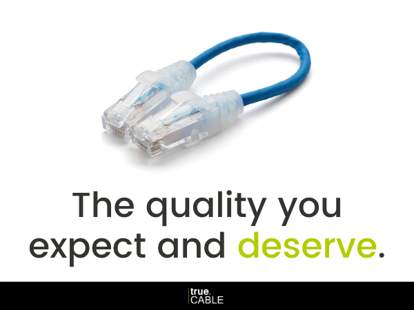 the quality you expect and deserve - truecable unshielded cat6 patch cable