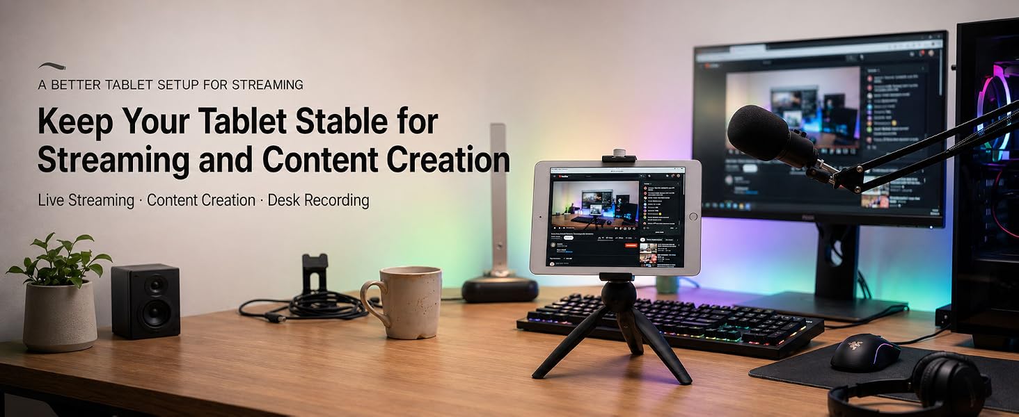 Keep Your Tablet Stable forStreaming and Content Creation