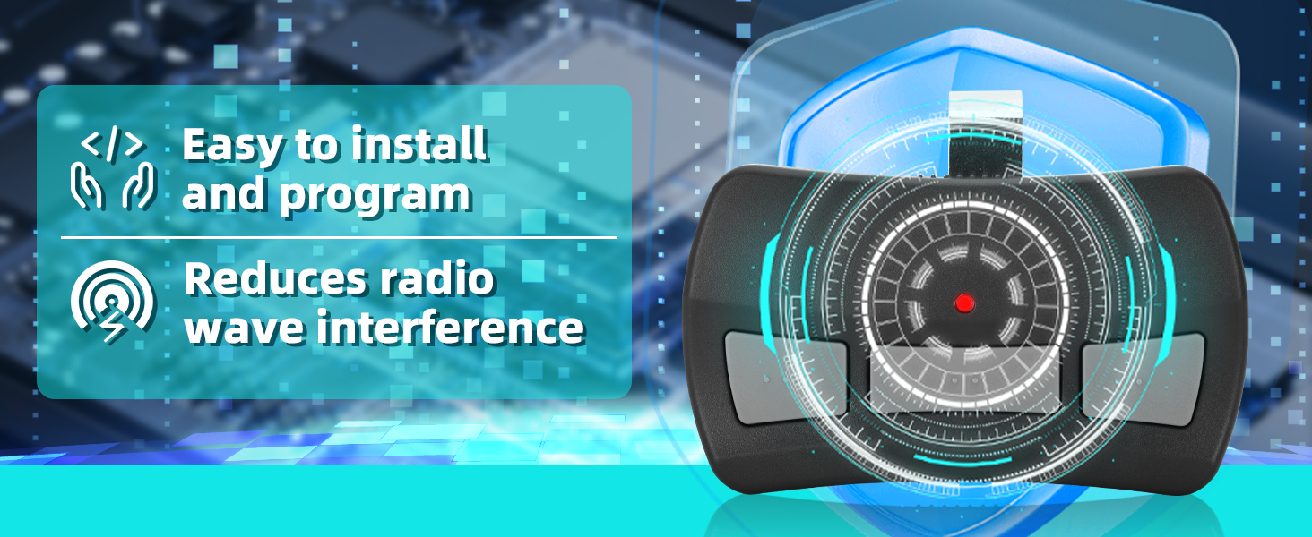 Easy to install and program Reduces radio wave interference