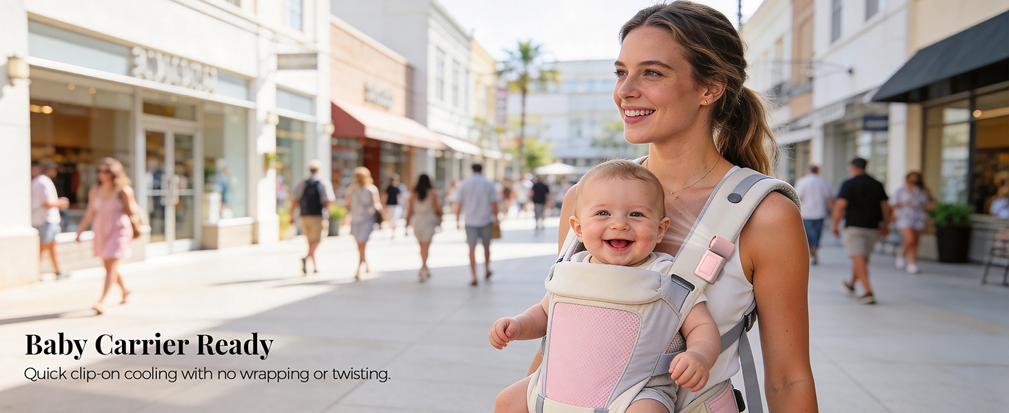 Baby Carrier Ready Quick clip-on cooling with no wrapping or twisting.