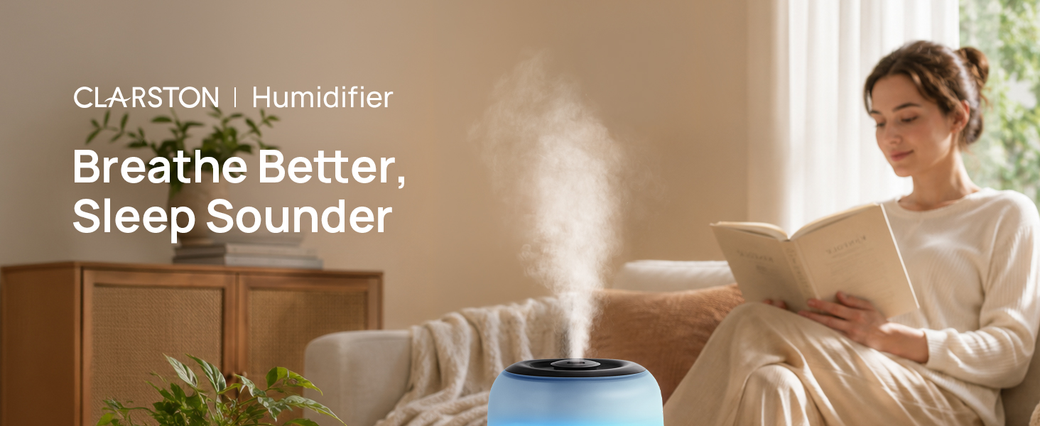 Clarston Humidifier, Breathe Better, Sleep Sounder