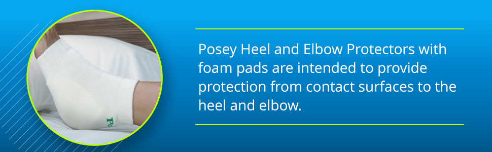Heel and elbow protectors are intended to provide protection from contact surfaces.