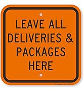 Leave all Deliveries &amp; Packages Here Sign