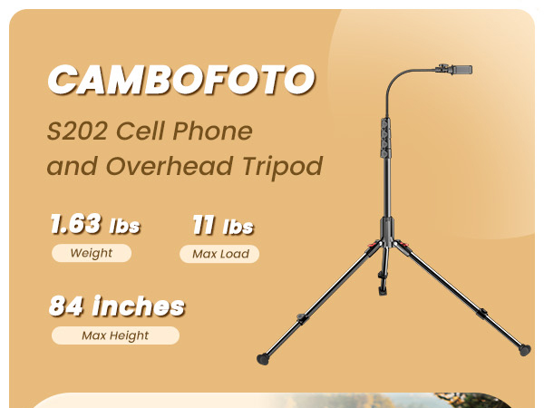 CAMBOFOTO Cell Phone and Overhead Tripod: 1.63 lbs | 11 lb load | extends to 84 in.