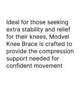 Ideal for seeking extra stability and relief for the knees.