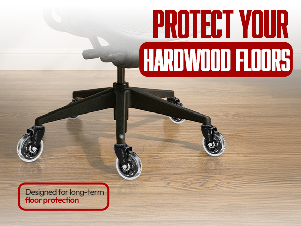 Protect your floors, floor-safe, floor friendly