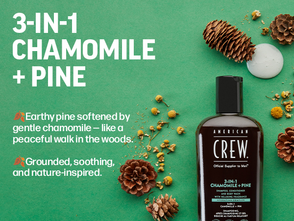 3-in1 Chamomile + Pine. Grounded, soothing, and nature-inspired.