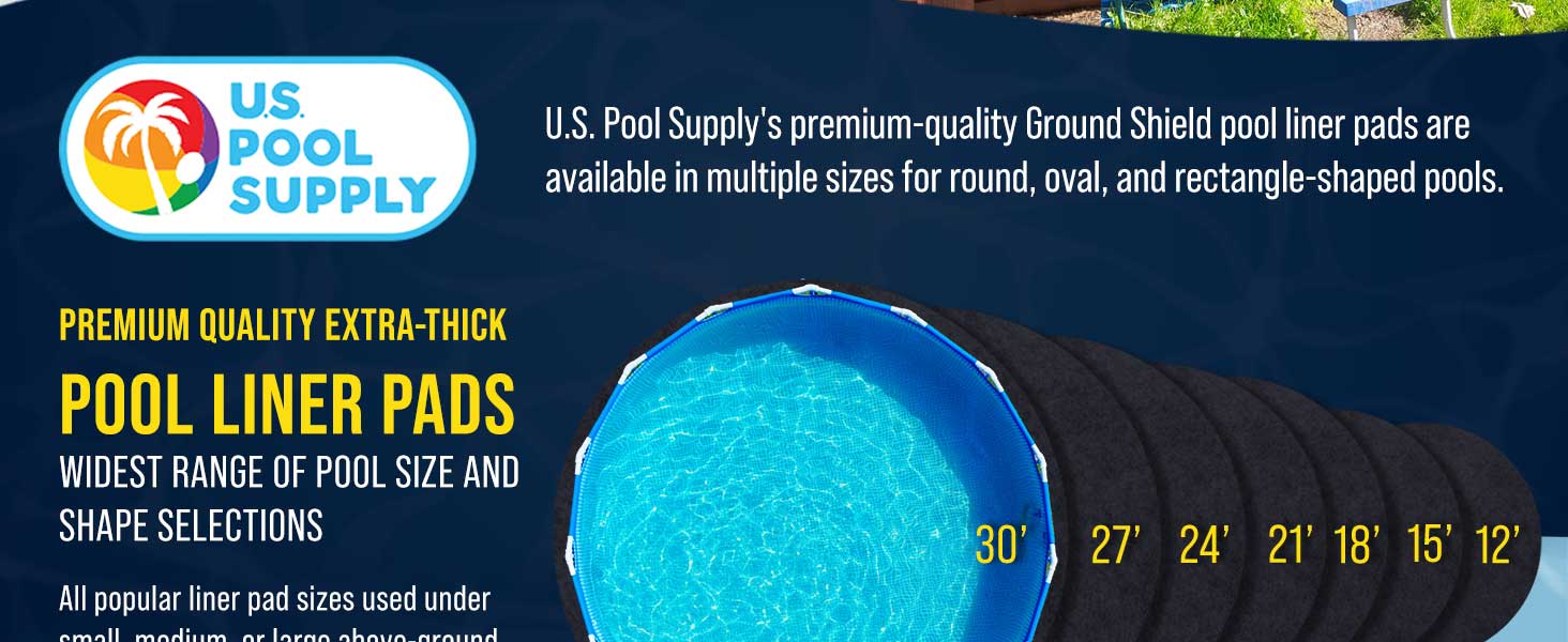 U.S. Pool Supply Premium Quality Extra-Thick Pool Liner Pads, Widest Range of Pool Size