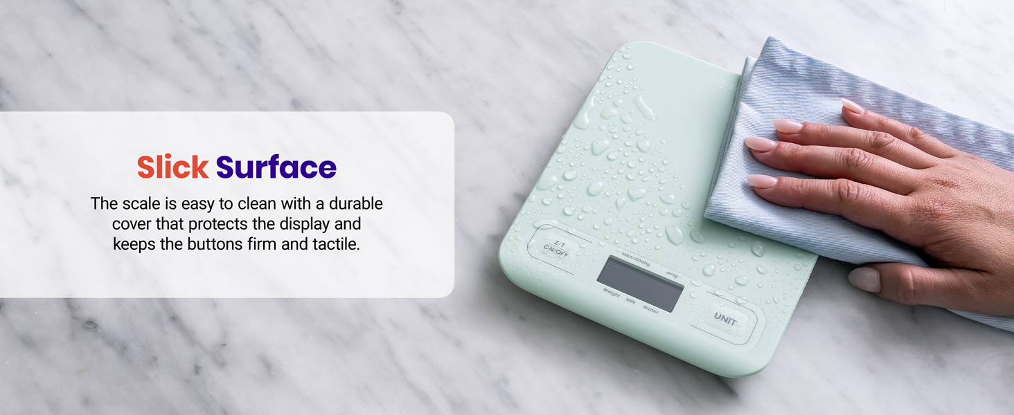A slick surface makes an ease to clean.