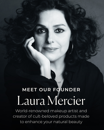Meet our founder, Laura Mercier.