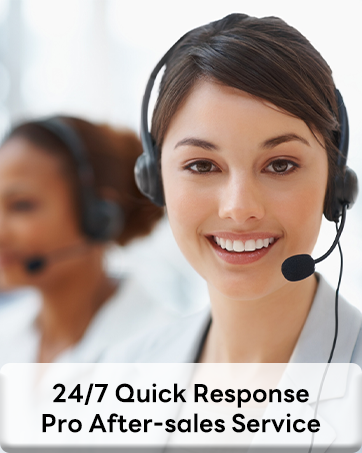 24/7 Quick Response Pro after-sales Service