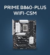 ASUS Prime B860-PLUS WiFi-CSM B860 LGA 1851 ATX Motherboard, Intel Core Ultra Series 2 Ready, Adv...