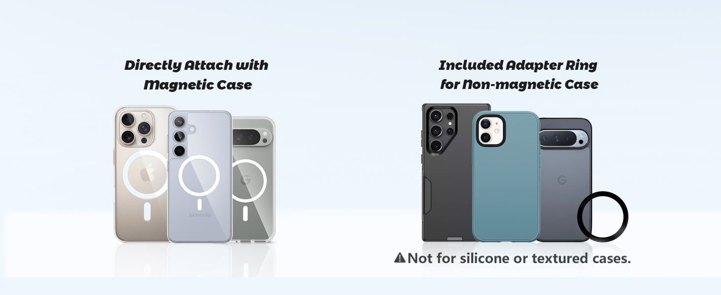 Directly Attach with magnetic Case; Included Adapter Ring for Non-magnetic Case