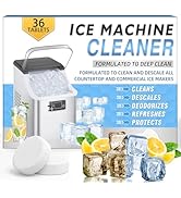 Ice Machine Cleaner Tablets Descaler (36 Pack) – Portable Ice Maker Cleaner, Nickel Safe Scale Re...