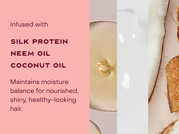 Image of formula infusion ingredients: silk protein, neem oil &amp; coconut oil.