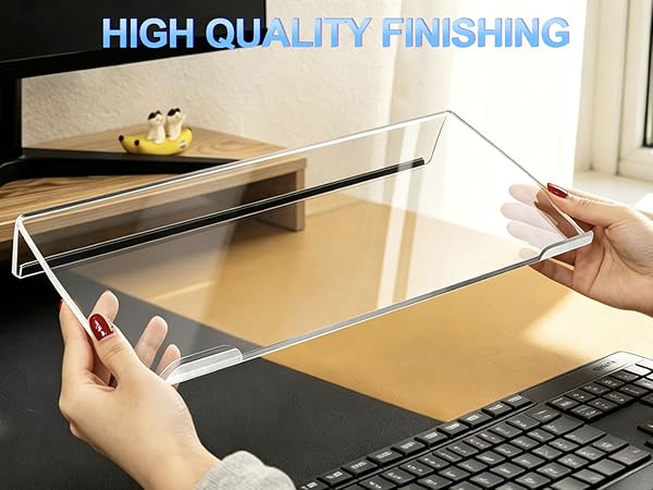 HIGH QUALITY FINISHING- Acrylic