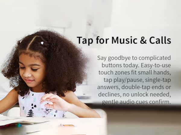 Touch controls let kids play/pause music and other audio, and answer or decline calls.