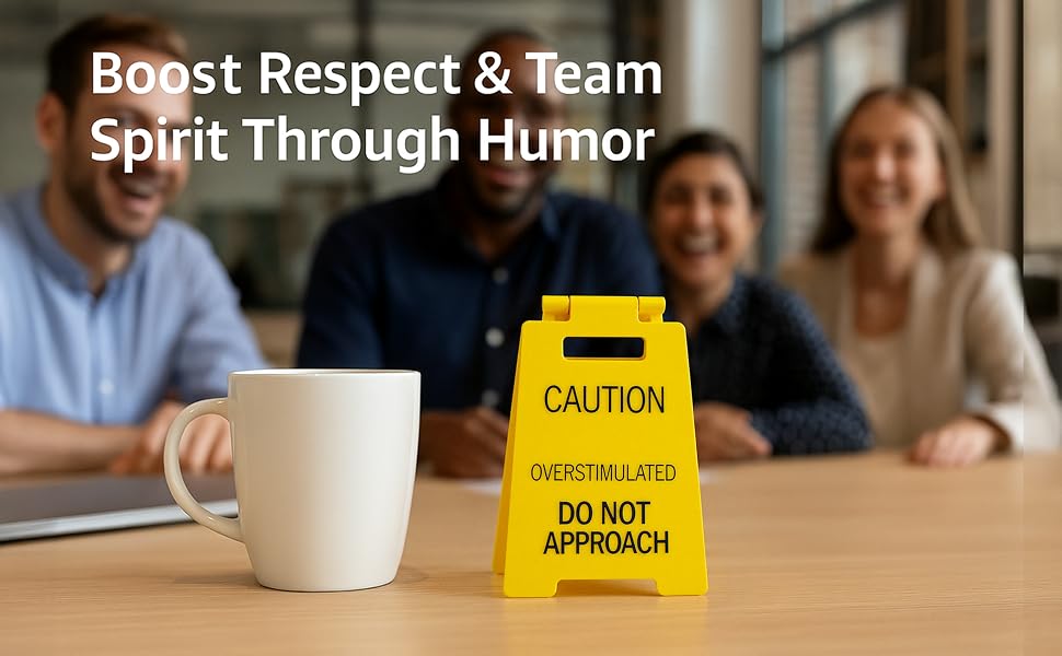 team meeting, coworkers, respect boundaries, office humor, desk sign