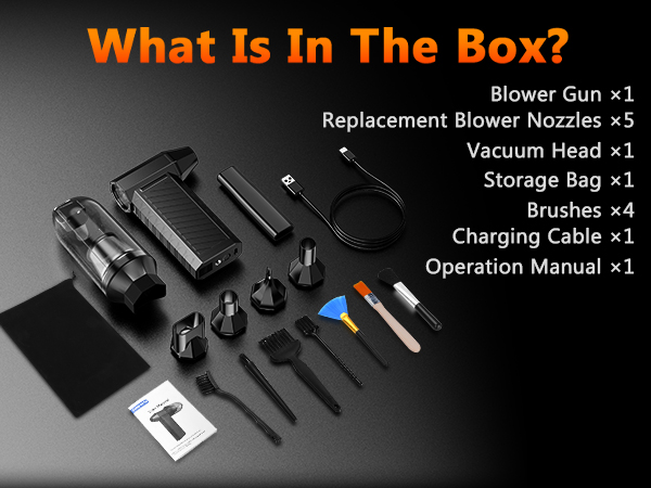 Text reads 'What Is In The Box?' followed by inventory list: 'Blower Gun x1, Replacement Blower Nozzles x3, Vacuum Head x1, Storage Bag x1, Brushes x4, Charging Cable x1, Operation Manual x1'. Black background with product components shown.