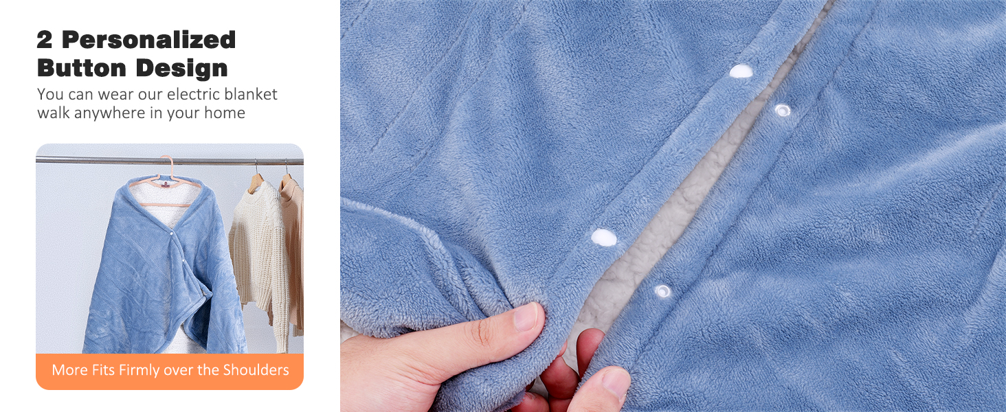 You can fix the blanket to your body with 2 buttons.