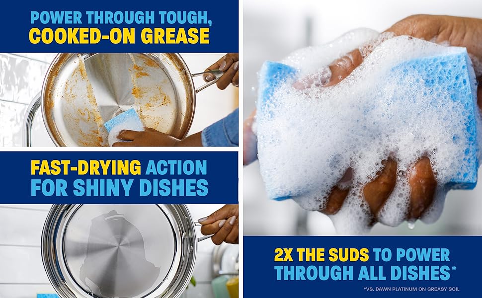 power through tough, cooked-on grease, fast drying action for shiny dishes 2x the suds