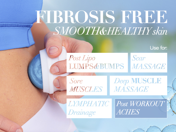 Fibrosis Massager post lipo