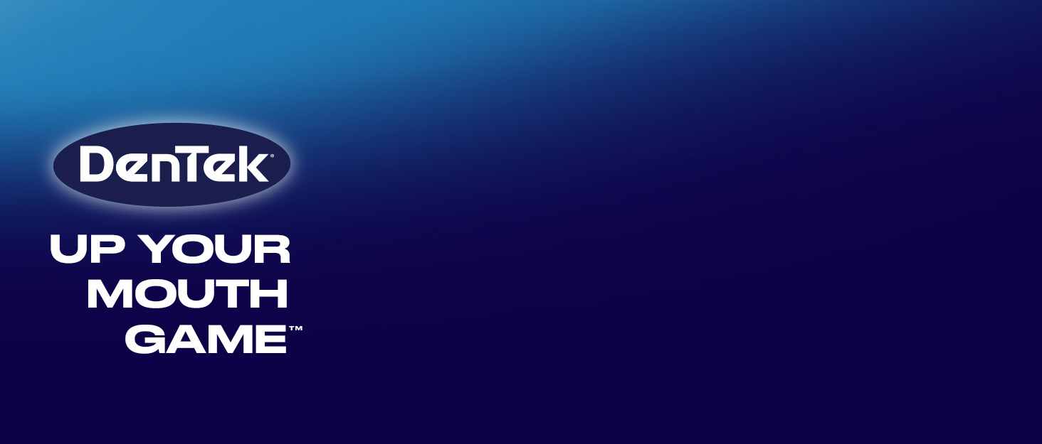 Dentek Up your mouth game, mouth guards, picks, interdental cleaners, floss picks, pain relief