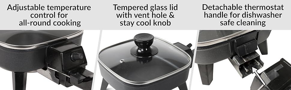 Adjustable temperature, tempered glass lid with vent hole &amp;amp; stay cool knob, detachable thermostat