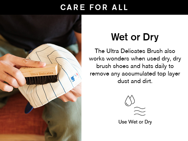 Ultra Delicates brush can be used wet or dry on materials