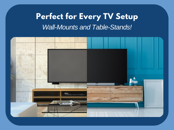 perfect for every TV Setup