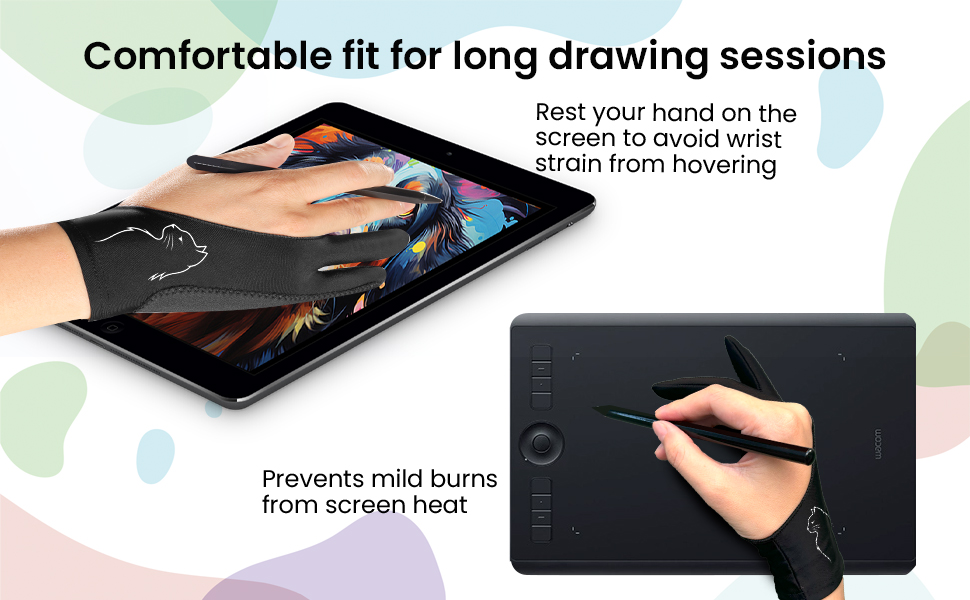 absorbing fabric contours comfortably to your hand for extended drawing comfort