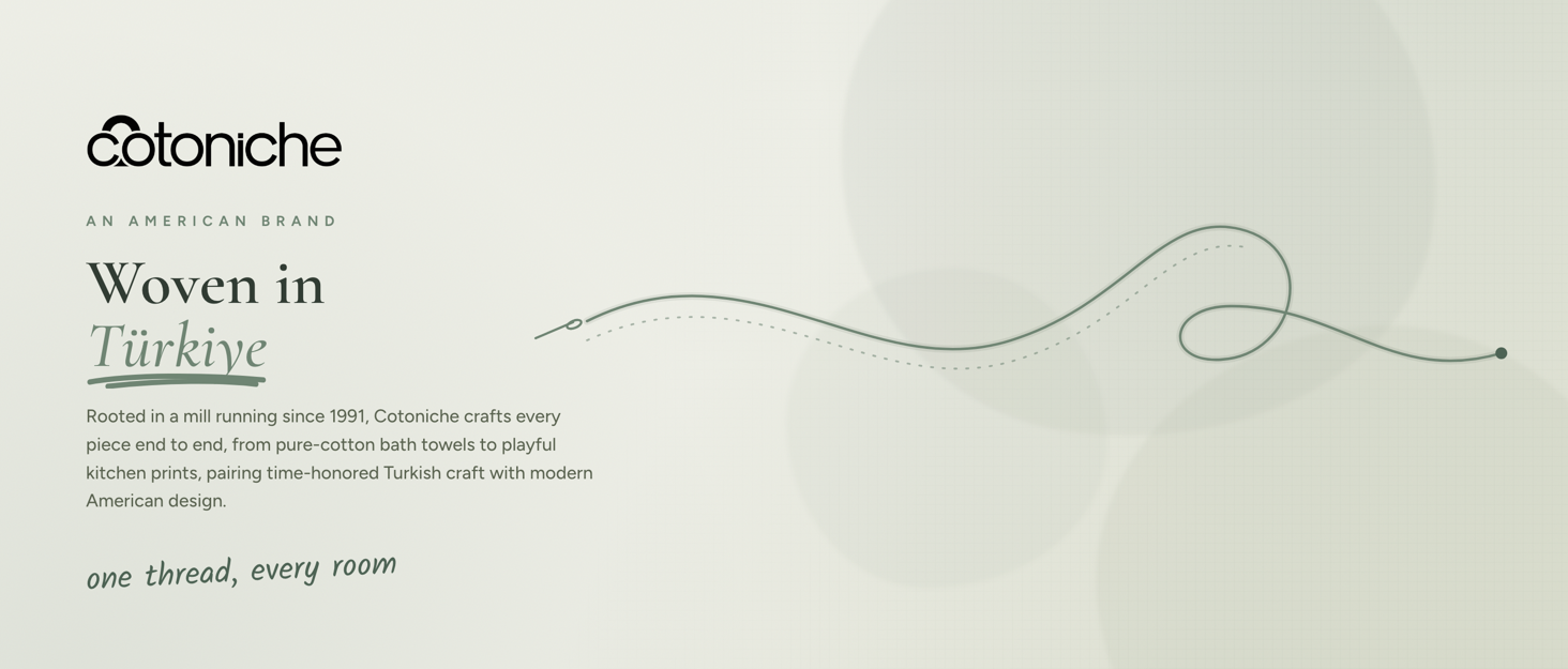 cotoniche premium Turkish made towels, American brand since 1991, bath and kitchen textiles