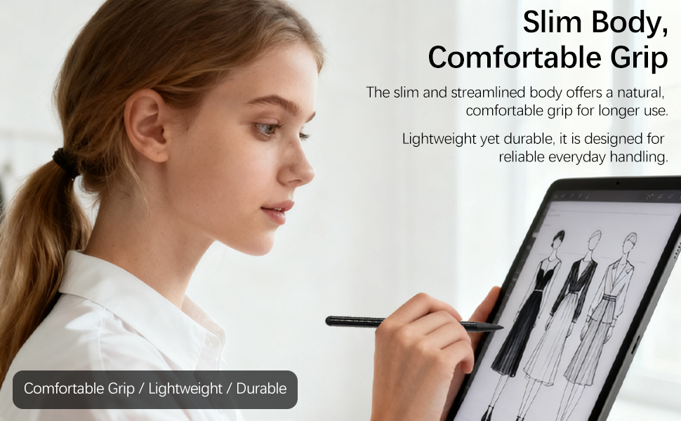Slim body comfortable grip