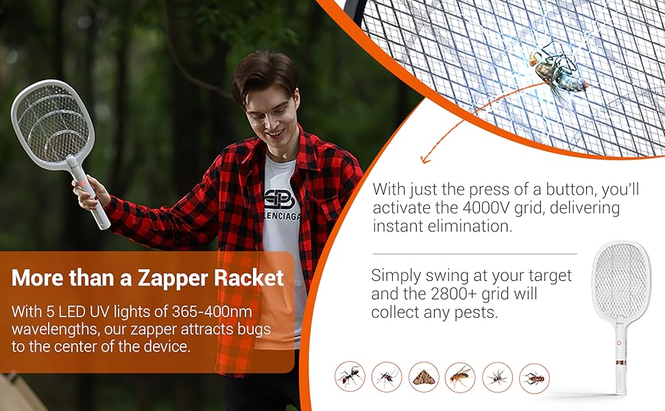 More than a Zapper Racket , Fast and Effective: With 5 LED UV lights and 4000V grid. Easy to Use